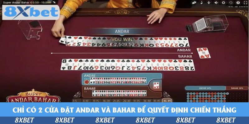 Chỉ có 2 cửa đặt Andar và Bahar để quyết định chiến thắng